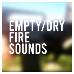 Empty / Dry Fire Sounds