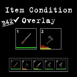 Item Condition Overlay (NEW - BUILD 42.13.1)