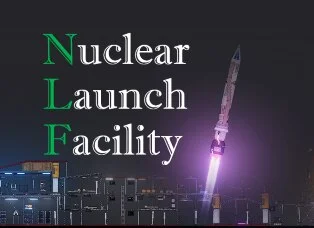 Nuclear Launch Facility (NLF)