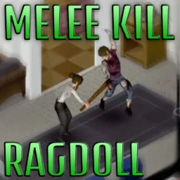 Melee Kill Ragdoll [B42.20.4+]