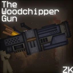The Woodchipper Gun [zk]