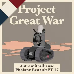 [April Fools] Automitrailieuse Phalanx Renault FT 17