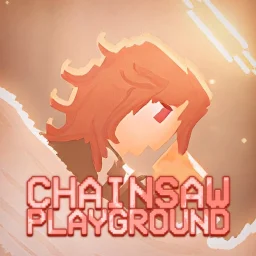 Chainsaw Playground Chainsaw Playground