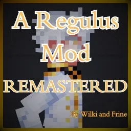 A Regulus Mod: Remastered