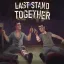 Last Stand Together 2