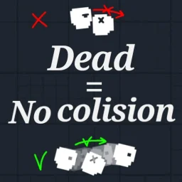 Dead = No collision Dead = No collision