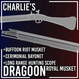 Charlies Dragoon Royal Musket