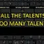All The Talents, Too Many Talents 0
