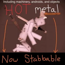 Hot Metal Now Stabbable