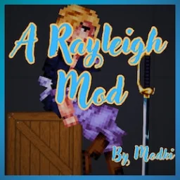 A Rayleigh Mod (One Piece) A Rayleigh Mod (One Piece)