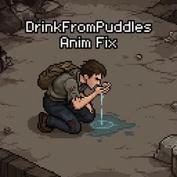 Drink From Puddles Anim Fix (B42)