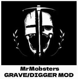 Mr. Mobsters Grave/Digger Mod Mr. Mobsters Grave/Digger Mod