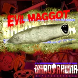 Maggot evil