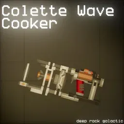 Colette Wave Cooker [DEEP ROCK GALACTIC]