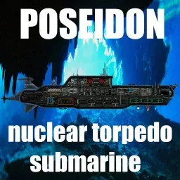Poseidon Nuclear Torpedo Submarine