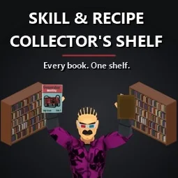 Skill & Recipe Collector's Shelf