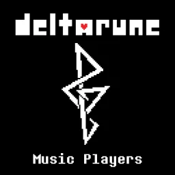 DELTARUNE Music Players