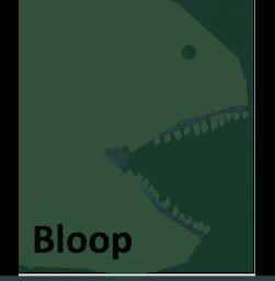 Bloop