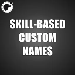 Skill-Based Custom Names