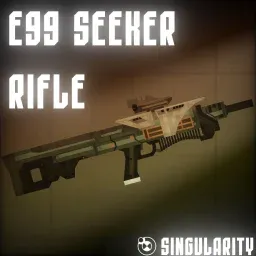 E99 Seeker Rifle [SIИGULAЯITY]