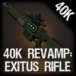 40K REVAMP: EXITUS RIFLE