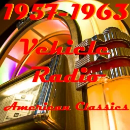 1957-1963 American Classics (Vehicle Radio) 1957-1963 American Classics (Vehicle Radio)