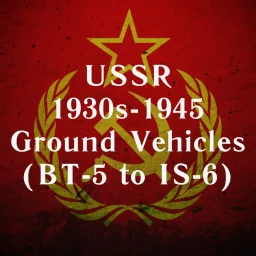 [PROJECT S.N.A.I.L.] USSR Ground Vehicles Mega-Pack + Variants (MK-II "Matilda" F-96 UPDATE)