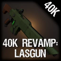 40K REVAMP: LASGUN