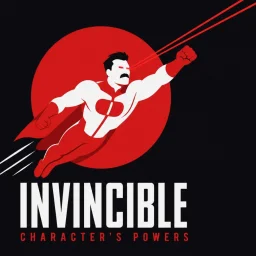 INVINCIBLE Character's Powers + HOMELANDER