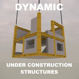 Dynamic Under Construction Structures