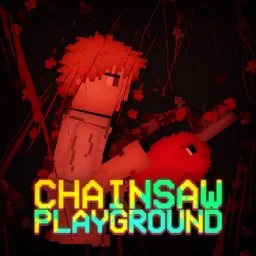 Chainsaw Playground