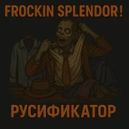 Frockin Splendor! [B42] - Русификация