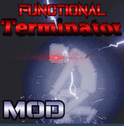 Functional Terminator Mod