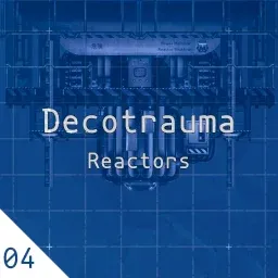 Decotrauma - Reactor Edition