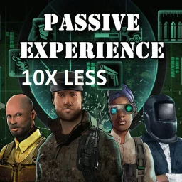 Passive Experience 10x less