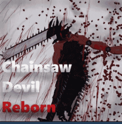 Chainsaw Devil Reborn