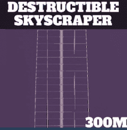 300m destructible skyscraper