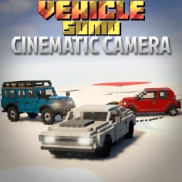 Vehicle Sumo - Cinematic Camera