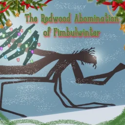 The Redwood Abomination of Fimbulwinter