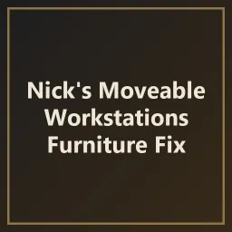 Nick's Moveable Workstations - Furniture Fix