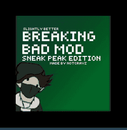(Update 1.2.2) Slightly Better Breaking Bad Mod
